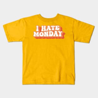 I Hate Monday Typography Kids T-Shirt